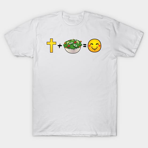 Christ plus Salad equals happiness T-Shirt by thelamboy